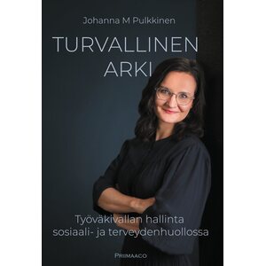 Turvallinen arki – Työväkivallan hallinta sosiaali- ja terveydenhuollossa